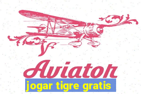 jogar tigre gratis